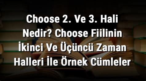 Know 2. ve 3. Hali İle Örnek Cümleler